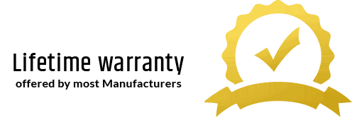 Lifetime Warrantu offered by most Manufacturers